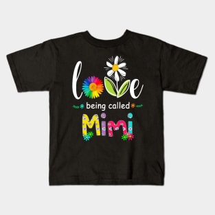 I Love Being Called Mimi Gigi Nana Mother's Day 2021 Kids T-Shirt